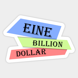 eine - one billion dollar tv series graphic design Sticker